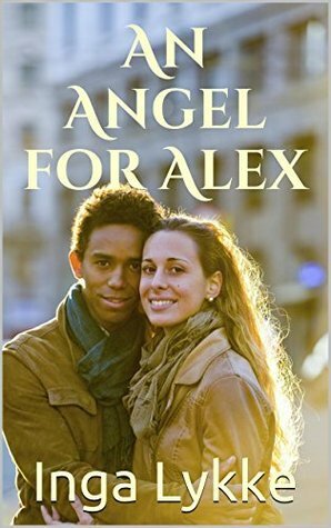 An Angel for Alex by Inga Lykke
