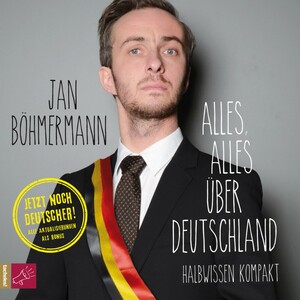 Alles, alles über Deutschland. Halbwissen kompakt by Jan Böhmermann