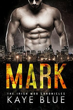 Mark by Kaye Blue