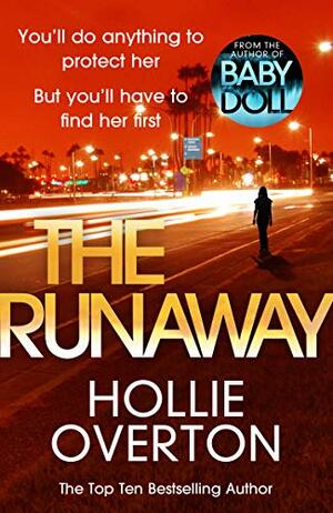 The Runaway: From the author of Richard & Judy bestseller Baby Doll by Hollie Overton