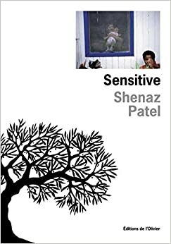 Sensitive by Shenaz Patel