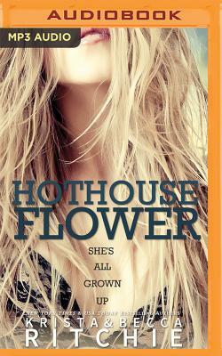 Hothouse Flower by Krista Ritchie, Becca Ritchie