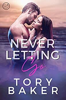 Never Letting Go: Passport 2 Love by Tory Baker