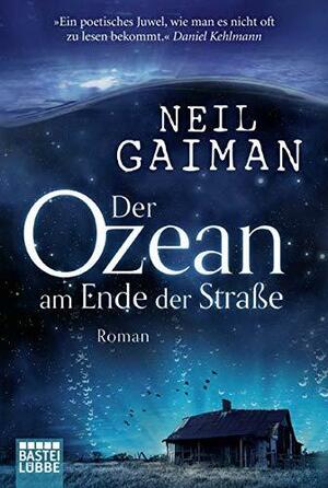 Der Ozean am Ende der Strasse: Roman by Neil Gaiman