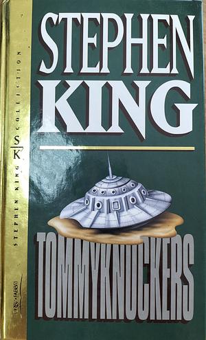 Tommyknockers by Stephen King