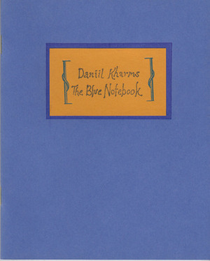 The Blue Notebook by Daniil Kharms