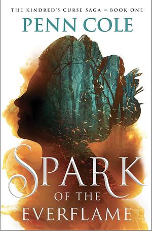 Spark of the Everflame by Penn Cole