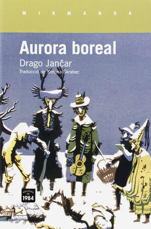 Aurora Boreal by Claudio Magris, Drago Jančar