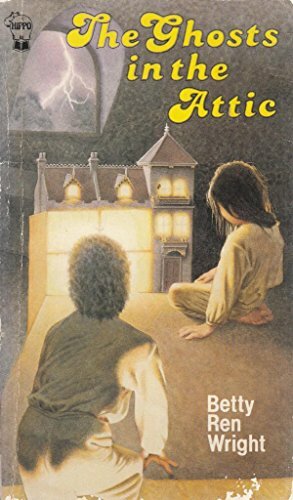 The Ghosts In The Attic by Betty Ren Wright