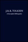 J.R.R. Tolkien: A Descriptive Bibliography by Douglas A. Anderson, Wayne G. Hammond