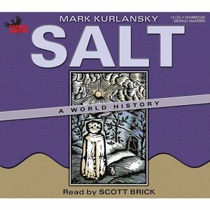 Salt: A World History by Mark Kurlansky