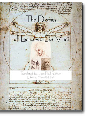 The Diaries of Leonardo Da Vinci by Michael R. Poll, Jean Paul Friedrich Richter, Leonardo da Vinci