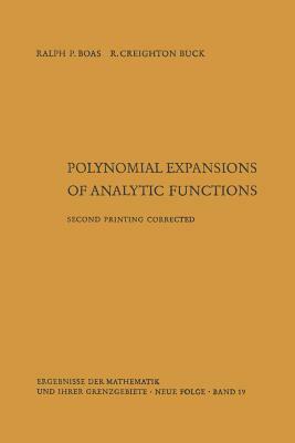 Polynomial Expansions of Analytic Functions by Ralph P. Boas, Robert Creighton Buck