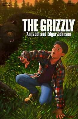 The Grizzly by Annabel Johnson, Edgar Johnson, Gilbert Riswold