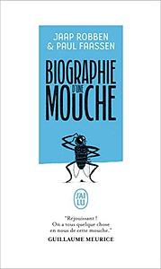 Biographie d'une mouche by Juliette Grondin, Jaap Robben