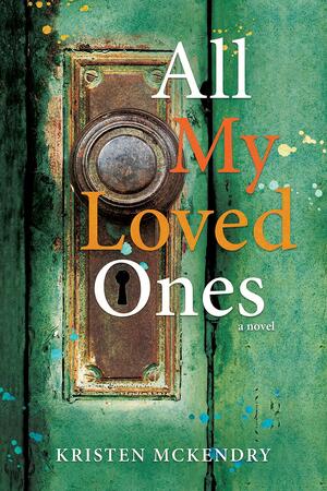 All My Loved Ones by Kristen McKendry