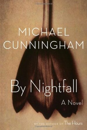 By Nightfall by Michael Cunningham