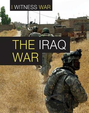 The Iraq War by Claudia Martin