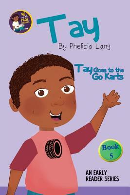 Tay Goes to the Go Karts by Phelicia Lang