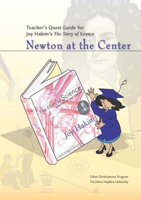 Teacher's Quest Guide: Newton at the Center: Newton at the Center by Johns Hopkins University