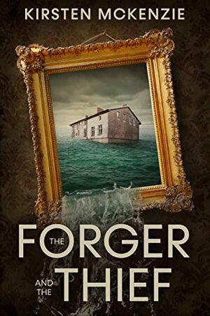 The Forger and the Thief by Kirsten McKenzie