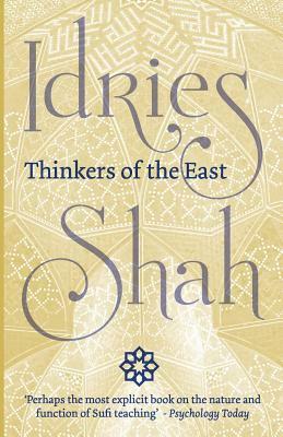 Thinkers of the East by Idries Shah