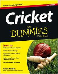 Cricket For Dummies by Julian Knight