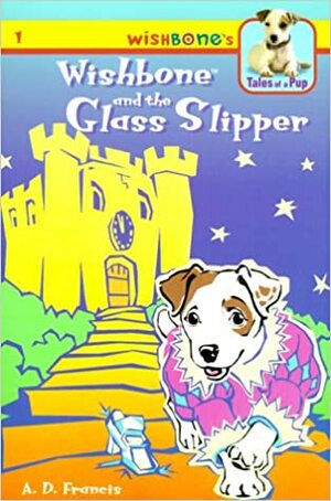 Wishbone and the Glass Slipper by Rick Duffield, A.D. Francis