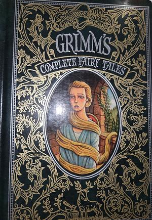 Grimm's Complete Fairy Tale by Wilhelm Grimm