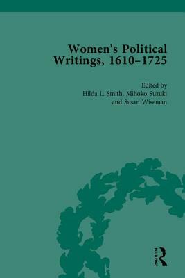 Women's Political Writings, 1610-1725 by Hilda L. Smith