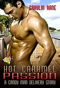 Hot Caramel Passion by Graylin Fox, Graylin Rane