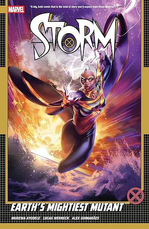Storm Vol. 1: Earth's Mightiest Mutant by Murewa AYODELE