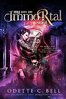 My Immortal Soul Book One by Odette C. Bell