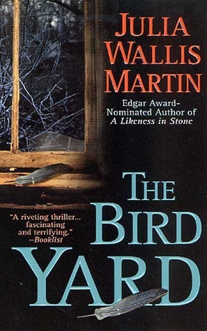 The Bird Yard by Julia Wallis Martin