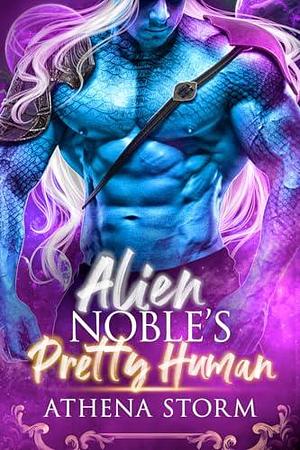 Alien Noble's Pretty Human by Athena Storm, Athena Storm