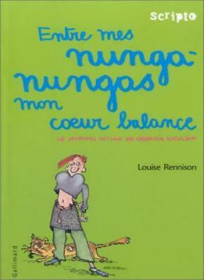 Entre mes nunga-nungas mon coeur balance by Louise Rennison