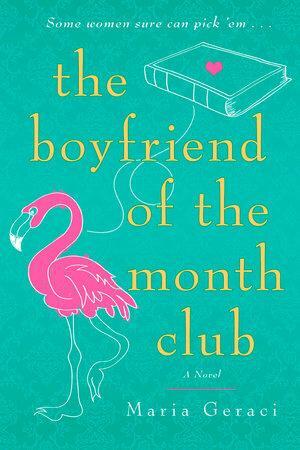 The Boyfriend of the Month Club by Maria Geraci