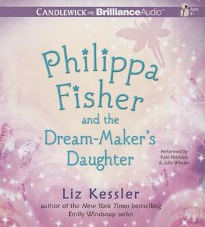 Philippa Fisher and the Dream-Maker's Daughter by Liz Kessler