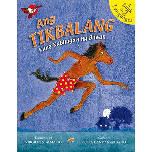 Ang Tikbalang Kung Kabilugan ng Buwan by Virgilio S. Almario