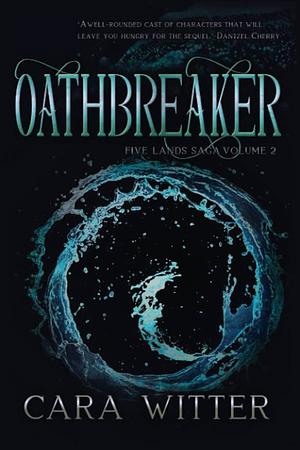 Oathbreaker by Cara Witter