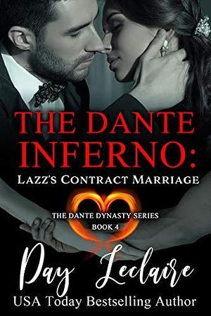 Lazz's Contract Marriage (The Dante Dynasty Series: Book #4): The Dante Inferno by Day Leclaire, Day Leclaire