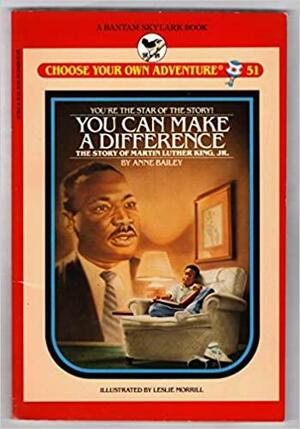 You Can Make a Difference: The Story of Martin Luther King, Jr. by Anne Bailey