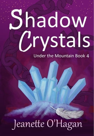Shadow Crystals by Jeanette O'Hagan
