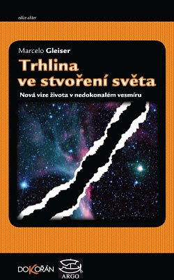 Trhlina ve stvoření světa: Nová vize života v nedokonalém vesmíru by Marcelo Gleiser