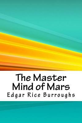 The Master Mind of Mars by Edgar Rice Burroughs