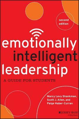 Emotionally Intelligent Leadership for Students: Facilitation & Activity Guide [With Workbook and 2 Paperback Books] by Marcy Levy Shankman, Scott J. Allen