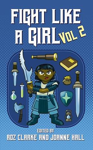 Fight Like A Girl - Volume 2 by Juliet E. McKenna