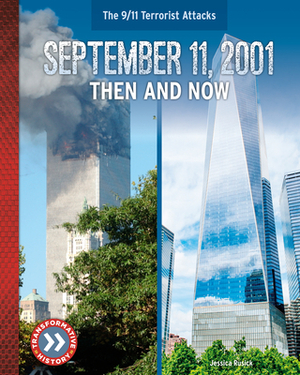 September 11, 2001: Then and Now by Jessica Rusick