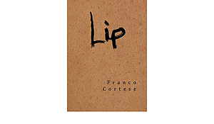 Lip by Franco Cortese