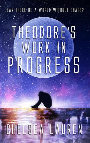 Theodore's Work In Progress by Chelsea Lauren